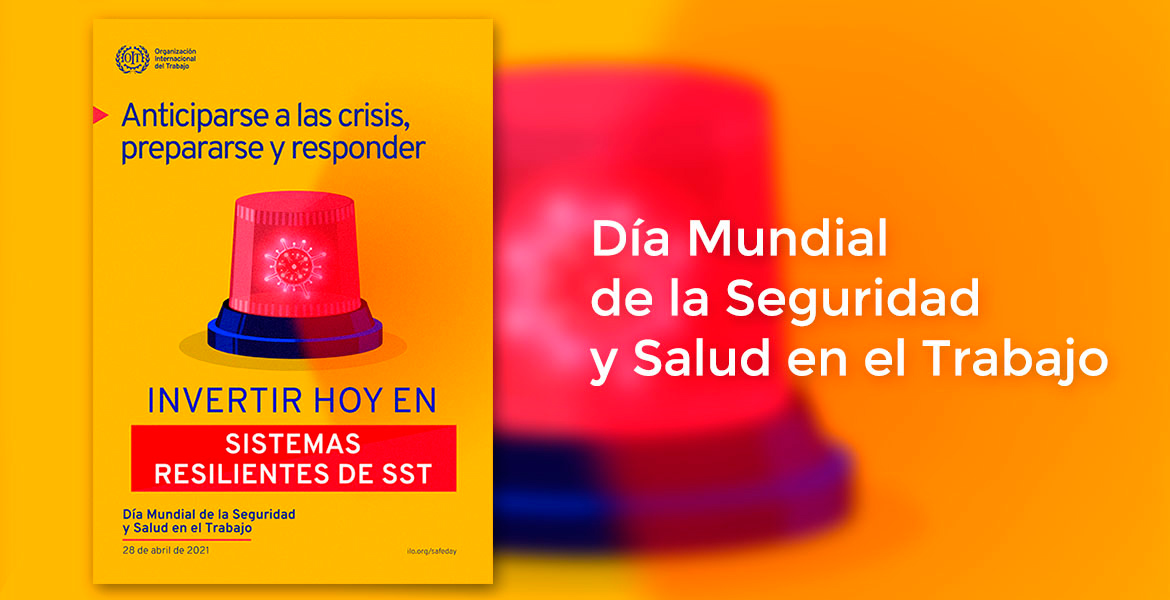 28 de Abril, Dia Mundial de la Salud y Seguridad en el Trabajo